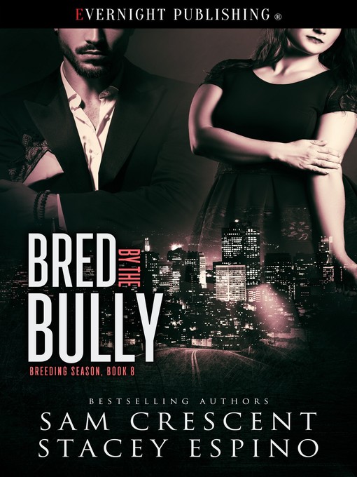 Title details for Bred by the Bully by Sam Crescent - Wait list